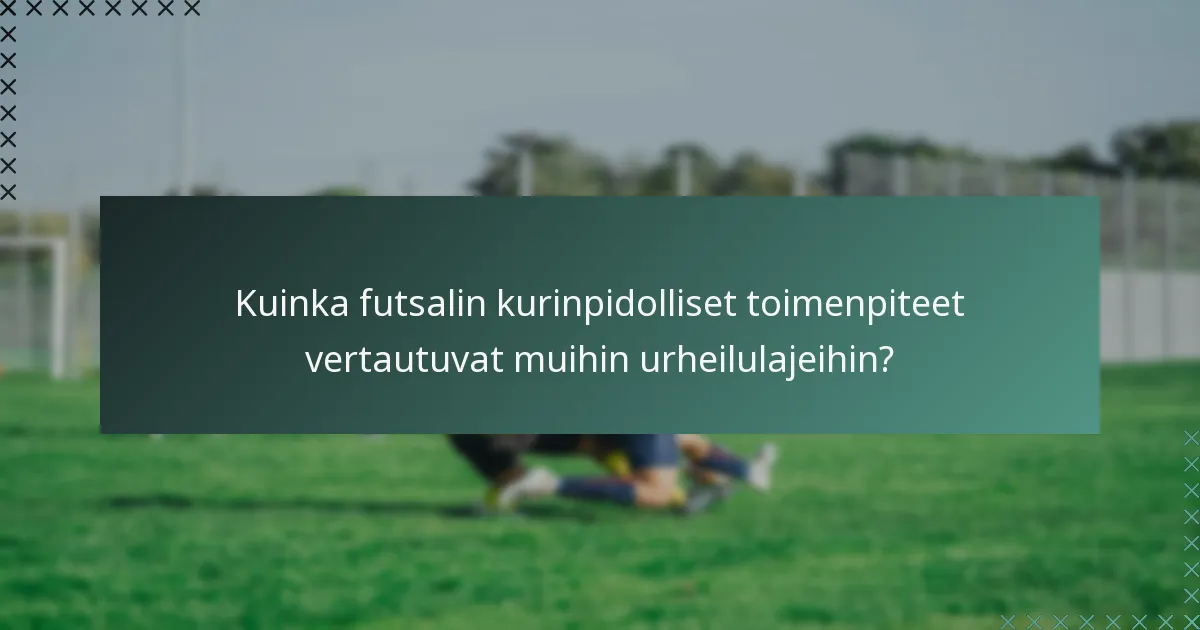 Kuinka futsalin kurinpidolliset toimenpiteet vertautuvat muihin urheilulajeihin?