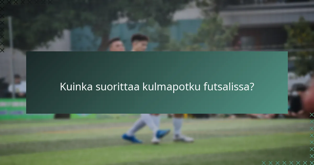 Kuinka suorittaa kulmapotku futsalissa?