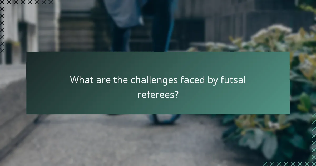What are the challenges faced by futsal referees?